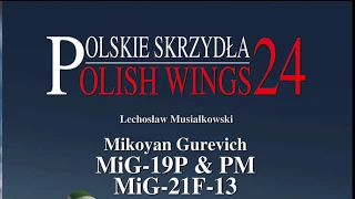 Polish Wings No. 24 Mikoyan Gurevich MiG-19P & PM, MiG-21F-13 book preview