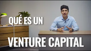 ¿Qué es? - Venture Capital