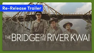 The Bridge on the River Kwai (1957) Re-Release Trailer