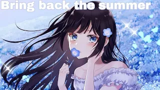 「Nightcore」 Bring Back The summer (Remix Ft Oly)