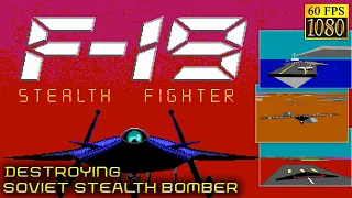 F-19 Stealth Fighter. Destroying soviet stealth bomber [HD 1080p 60fps]