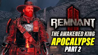 Remnant 2 The Awakened King DLC [Apocalypse] Part 2