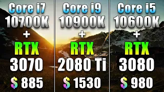 Core i7 10700K + RTX 3070 vs Core i9 10900K + RTX 2080 Ti vs Core i5 10600K + RTX 3080