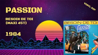 Passion - Besoin De Toi (1984) (Maxi 45T)