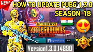 HOW TO UPDATE PUBG MOBILE 1.3.0 | SEASON 18 UPDATE