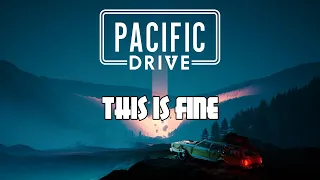 Pacific Drive - This Is Fine