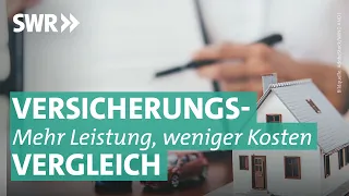 Versicherung-Check: So können Sie sich besser und billiger versichern | Marktcheck SWR