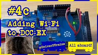 #4 c – Adding Wi-Fi to DCC-EX