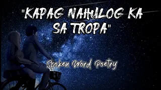 KAPAG NAHULOG KA SA TROPA | Spoken Word Poetry | Juan trend PH