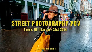 A day of Street Photography in Leeds | January 21st 2024 | POV