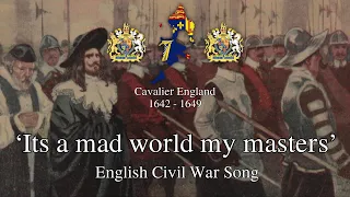 'It's a mad world my masters' - English Civil War Song