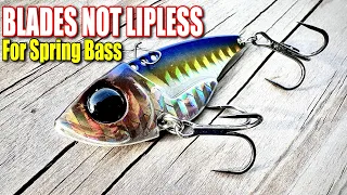 Pick A Blade Bait NOT a Lipless Crankbait