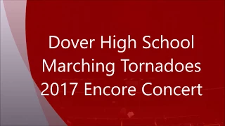 Dover Marching Tornadoes 2017 Encore Concert