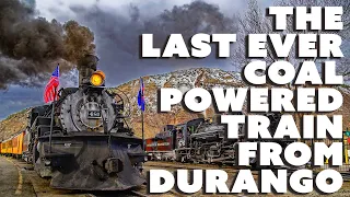 The Last Ever Coal Powered Train From Durango Colorado