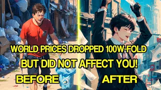 World Prices Dropped 100W-Fold But Did Not Affect You.So You Became The World's Richest|Manhwa Recap