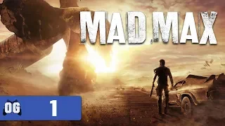 Mad Max Прохождение часть 1.  (Без комментариев)