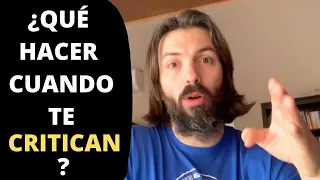 ¿QUÉ HACER CUANDO TE CRITICAN?