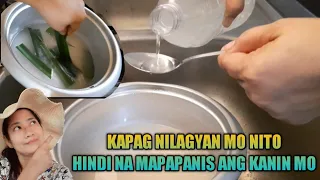 DAPAT GAWIN PARA HINDI MAPANIS AT PARA MABANGO AT MASARAP ANG SINAING NA KANIN