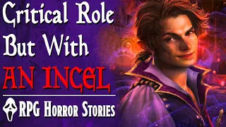Gross Critical Role Ripoff Plays Scanlan… as an INCEL (+ More) - RPG Horror Stories
