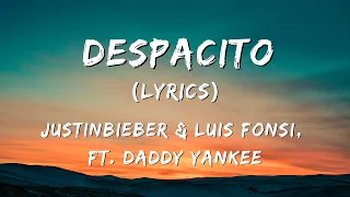Justin Bieber - Despacito (Lyrics video / Letra) ft. Luis Fonsi & Daddy Yankee
