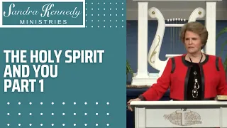 The Holy Spirit and You Part 1 by Dr. Sandra Kennedy