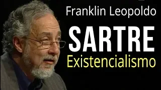 Sartre e o Existencialismo ► Franklin Leopoldo e Silva