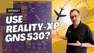 Should I Get Reality-XP GNS530 For My Home Flight Simulator?