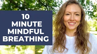 10 Minute Breathing Exercises To Feel Calm & Centered
