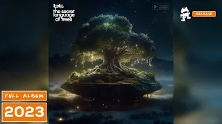 BT - The Secret Language of Trees LP (Full Album) [Monstercat Release]