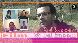 SI BELKACEM-FILM KABYLE