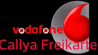 Vodafone Callya Freikarte