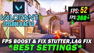 🔧 How To DRASTICALLY Boost & FIX FPS Drops In Valorant Episode 8 ACT 3 | Valorant Best Settings 2024