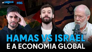 COMO A GUERRA EM ISRAEL VAI AFETAR A ECONOMIA GLOBAL? (Samuel Feldberg) | Os Economistas 86