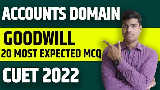CUET Accounts Domain 20 Most Important MCQ | Goodwill Valuation | Sunil Panda