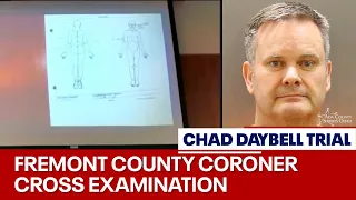 Cross-examination of Fremont Co. coroner | Chad Daybell trial