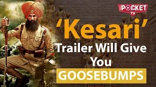 Kesari Official Trailer Is Out | Akshay Kumar | Battle of Saragarhi | Kesari Official Trailer