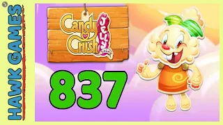 Candy Crush Jelly Saga Level 837 (Jelly mode) - 3 Stars Walkthrough, No Boosters