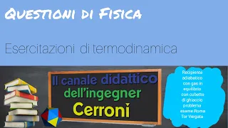 Recipiente con gas in equilibrio con cubetto di ghiaccio problema esame Tor Vergata ( 50 )