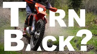 How Do you Decide when to Turn Around?   KTM 250 XC