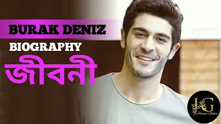 Burak Deniz-বুরাক ডেনিজ / BIOGRAPHY- জীবনী..