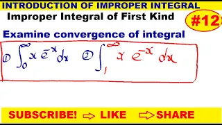#12 Improper integral of x e^-x with limit 0 to infinity | Improper integral of first kind
