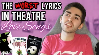 The WORST Lyrics in Broadway Love Songs // Valentine's Day Special