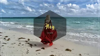 MD Dj - Hoy (Cover Online Video)