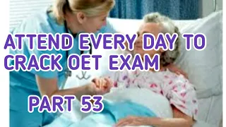 Attend EVERY DAY TO CRACK OET EXAM. OET SPEAKING AND WRITING.