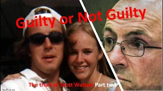 Scott Watson.  Guilty or Not Guilty. Part two