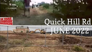 QUICK HILL ROAD FROM THE TEXAS CHAINSAW MASSACRE IS FINALLY BEING DEVELOPED - JUNE 2022 UPDATE