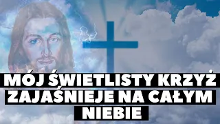 Proroctwo dane od Jezusa " CUD POJAWI SIĘ NAD WASZYMI GŁOWAMI I BĘDZIE DOWODEM..." Czasy Ostateczne