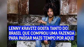 Conheça a fazenda de Lenny Kravitz no Brasil!