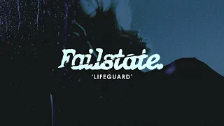 FAILSTATE - 'Lifeguard' [OFFICIAL VIDEO]
