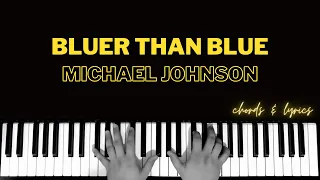 Bluer Than Blue - Michael Johnson | Piano ~ Cover ~ Accompaniment ~ Backing Track ~ Karaoke